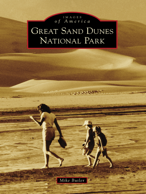 Title details for Great Sand Dunes National Park by Mike Butler - Wait list